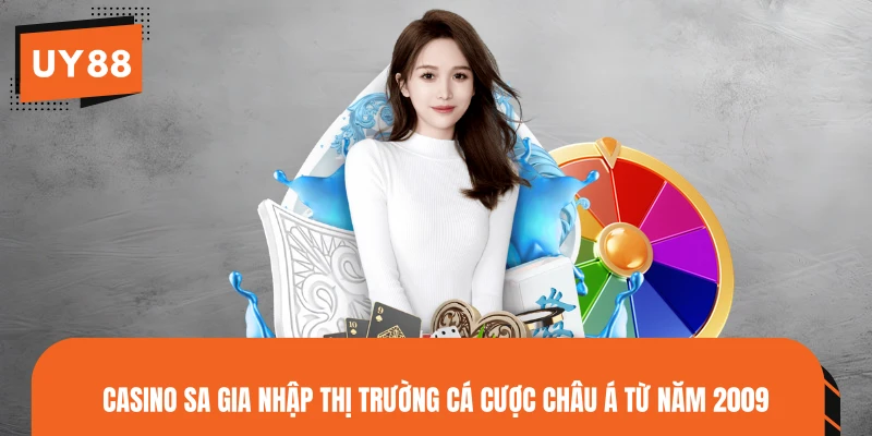 Casino SA gia nhập thị trường cá cược châu Á từ năm 2009