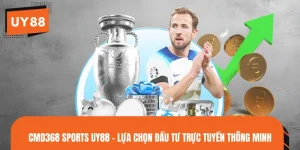 CMD368 Sports UY88 - Lựa Chọn Đầu Tư Trực Tuyến Thông Minh 