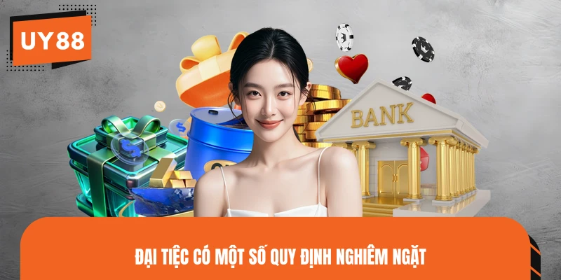 Đại tiệc có một số quy định nghiêm ngặt